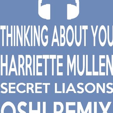 Thinking About You - Harriette Mullen - Oshi Remix - Secret Liasons (preview)