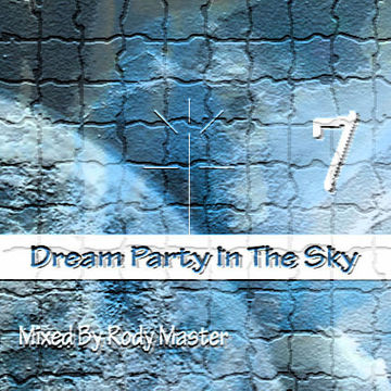 Dream Party In The Sky Vol.7