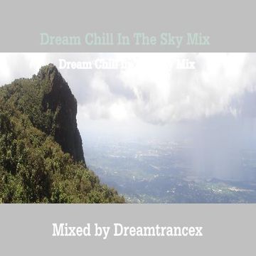 Dream Chill In The Sky Mix