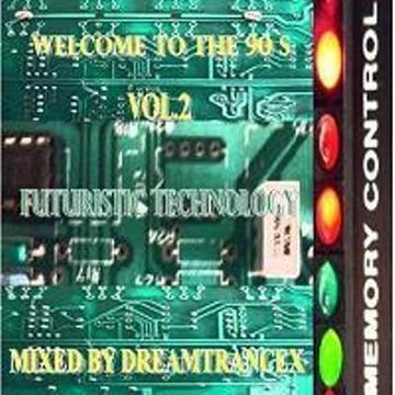 Welcome To The 90's Vol.2_Futuristic Technology