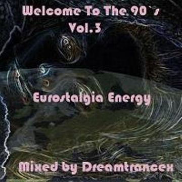 Welcome To The 90's Vol.3 Eurostalgia Energy