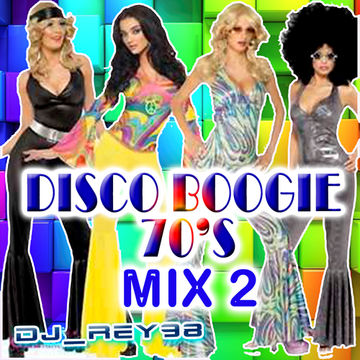 DISCO BOOGIE 70'S  MIX 2 -DJ_REY98