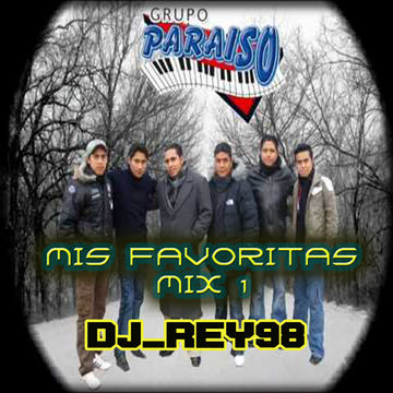 PARAISO "MIS FAVORITAS" MIX 1 - DJ_REY98