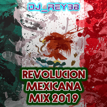 REVOLUCION MEXICANA  MIX 2019-DJ_REY98