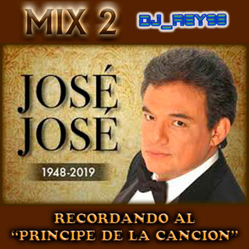 JOSE JOSE 2A PARTE "RECUERDOS DEL PRINCIPE DE LA CANCION"-DJ>_REY98