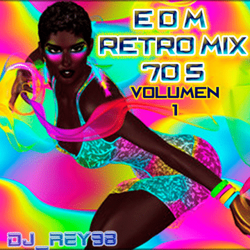 edm retro mix 70's  1 -dj_ rey98