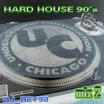 UNDERGROUND CONSTRUCTION 2 HARD HOUSE 90'S MIX-DJ_REY98