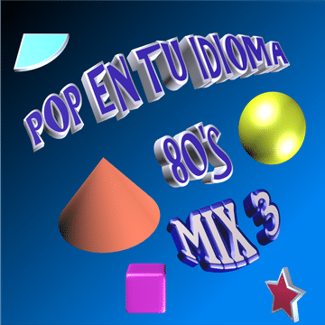 POP EN TU IDIOMA (80'S) MIX 3-  DJ REY98dj 