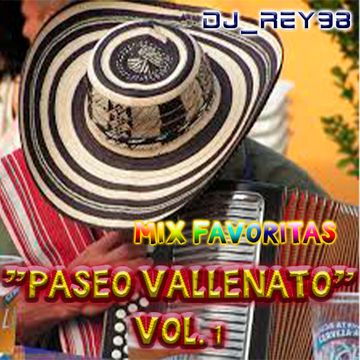 "PASEO VALLENATO 1"  MIX FAVORITAS -DJ_REY98 