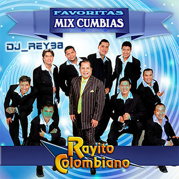 "RAYITO COLOMBIANO" MIX CUMBIAS ROMANTICAS FAVORITAS-DJ_REY98