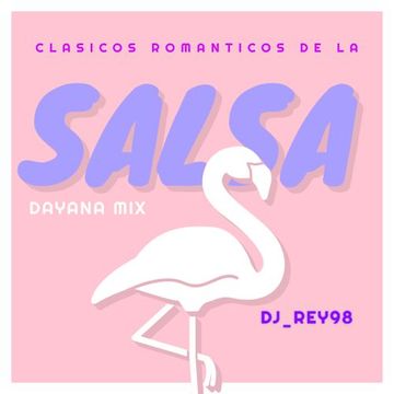 clasicas de la salsa romantica (dayana mix)dayana salsa mix