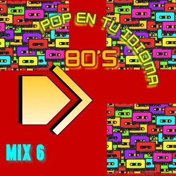 POP EN TU IDIOMA 80'S MIX 6   DJ REY98