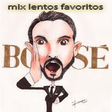 "MIGUEL BOSE"  MIX LENTOS FAVORITOS-DJ_REY98