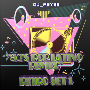 "80's pop latino remix" Retro set 1-Dj_rey98