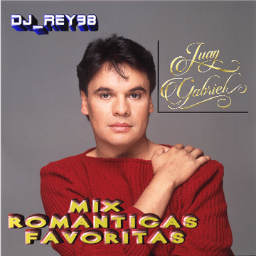 "JUAN GABRIEL" MIX 1 LO MAS ROMANTICO-DJ_REY98