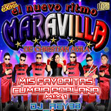 el nuevo ritmo maravilla de christian avilacumbia pooblana mix 1 dj rey98