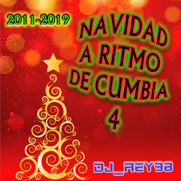 NAVIDAD A RITMO DE CUMBIA ... SONIDERA MIX 4 (2001 2010) DJ REY98. 01