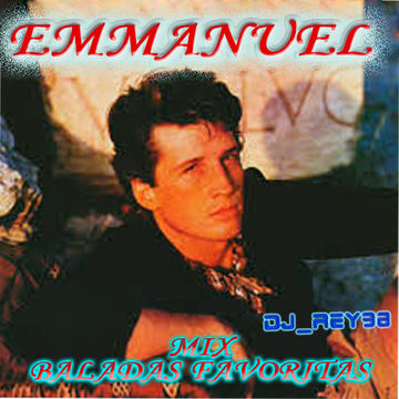 "EMMANUEL" MIX 1 BALADAS FAVORITAS-DJ_REY98