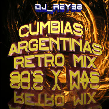 "cumbias argentinas" retro mix-dj_rey98