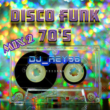 FUNK DISCO 70'S MIX 2 -DJ_REY98