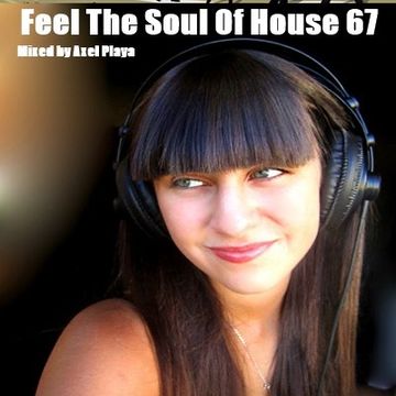  Feel The Soul Of House 67(Oct.3 2017)