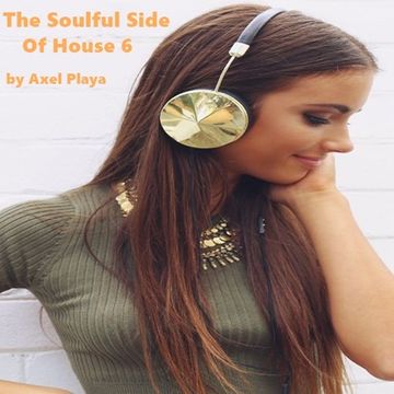 The Soulful Side Of House 6(Sept.3 2016)