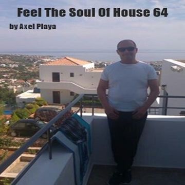  Feel The Soul Of House 64(June 24 2017)