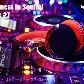  The Finest In Soulful House 27(Oct.3 2018)