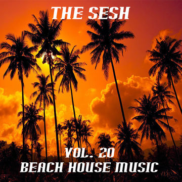 The Sesh Vol 21   Beach House Music