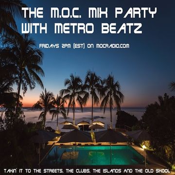 MOC Mix Party (Aired On MOCRadio.com 1-17-20)
