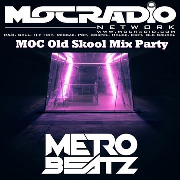 MOC Old Skool Mix Party (R&B Heaven) (Aired On MOCRadio.com 10-3-20)