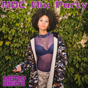 MOC Mix Party (Aired On MOCRadio 2-25-22)