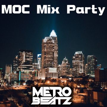 MOC Mix Party (Aired On MOCRadio 3-25-22)