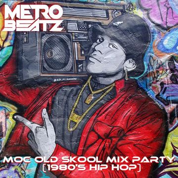 MOC Old Skool Mix Party (1980's Hip Hop) (Aired On MOCRadio.com 7-31-21)