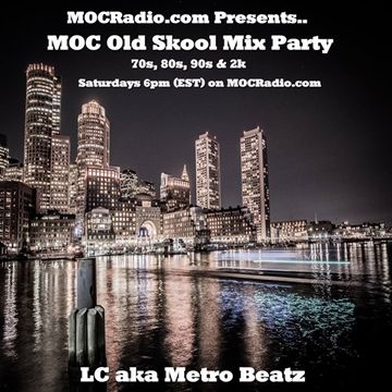 MOC Old Skool Mix Party (Poppa Large!) (Aired On MOCRadio.com 2-29-20)