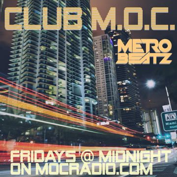 Club M.O.C. (Aired On MOCRadio.com 8-28-21)