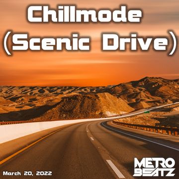 Chillmode (Scenic Drive) (Aired On MOCRadio 3-20-22)