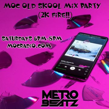 MOC Old Skool Mix Party (2k Fire!!) (Aired On MOCRadio.com 8-21-21)