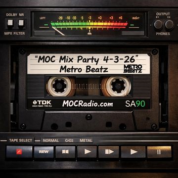 MOC Mix Party (Aired On MOCRadio 4-3-26)
