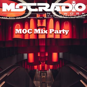 MOC Mix Party (Aired On MOCRadio.com 7-24-20)