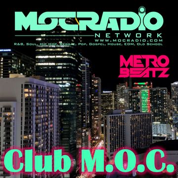 Club M.O.C. (Aired On MOCRadio.com 5-29-21)