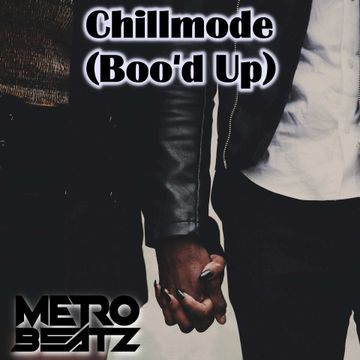 Chillmode (Boo'd Up) (Aired On MOCRadio.com 9-12-21)