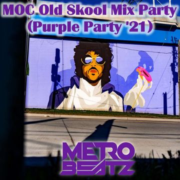 MOC Old Skool Mix Party (Purple Party '21) (Aired On MOCRadio.com 6-5-21)