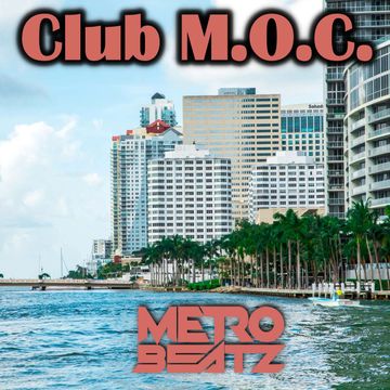 Club M.O.C. (Aired On MOCRadio.com 7-3-21)