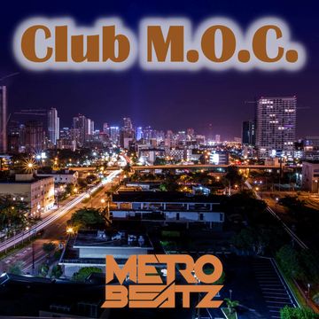 Club M.O.C. (Aired On MOCRadio.com 6-12-21)
