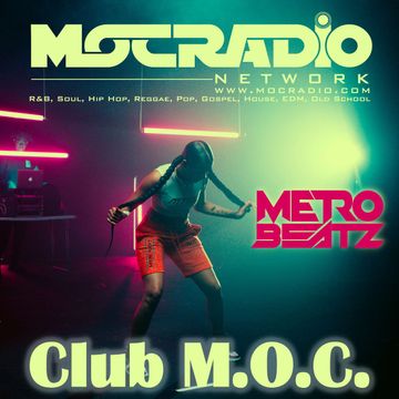 Club M.O.C. (Aired On MOCRadio.com 5-15-21)