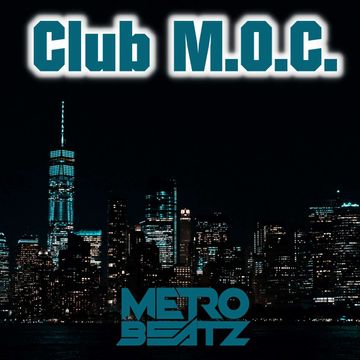 Club M.O.C. (Aired On MOCRadio.com 7-17-21)