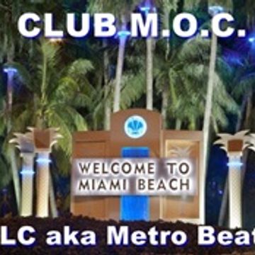 LC aka Metro Beatz  - Club M.O.C. 9 7 15