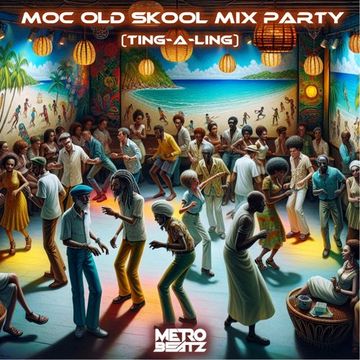 MOC Old Skool Mix Party (Ting-A-Ling'!) (Aired On MOCRadio 3-2-24)