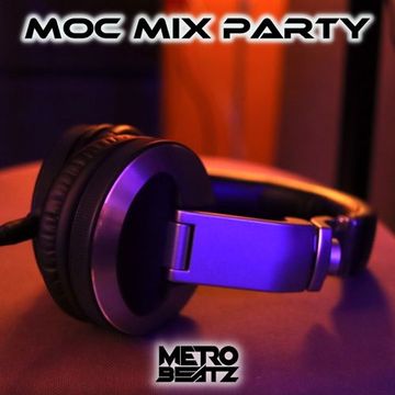MOC Mix Party (Aired On MOCRadio 5-19-23)